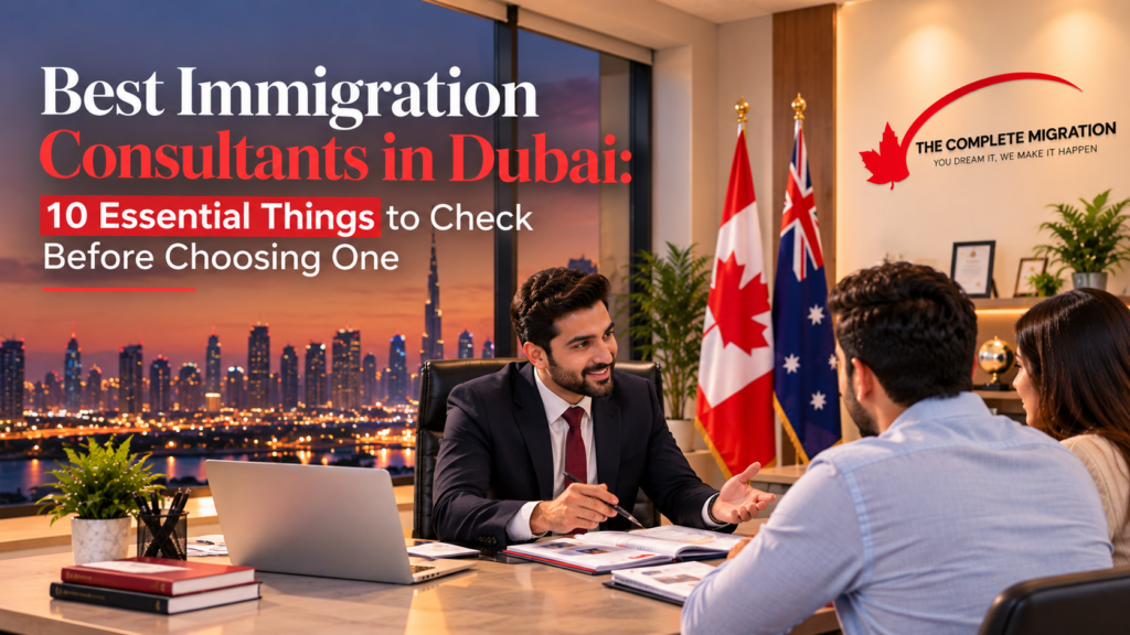 Read more about the article Best Immigration Consultants in Dubai: 10 Essential Things to Check